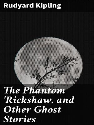 cover image of The Phantom 'Rickshaw, and Other Ghost Stories